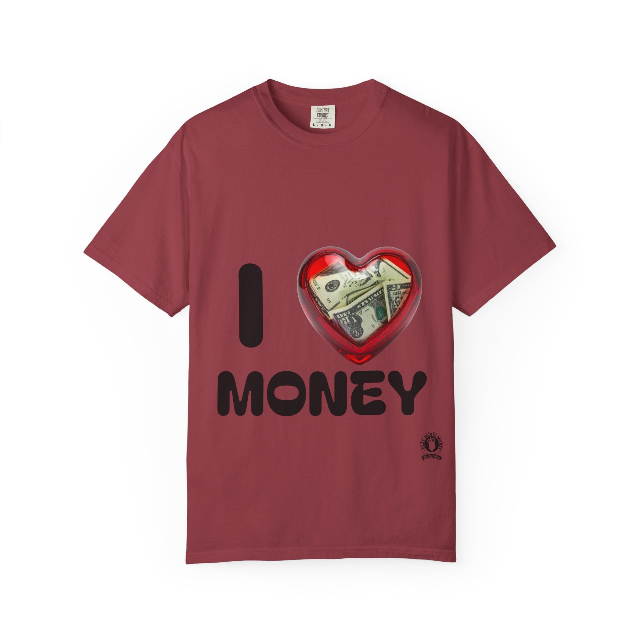 I Love Money Unisex Garment-Dyed T-Shirt
