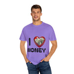 Load image into Gallery viewer, I Love Money Unisex Garment-Dyed T-Shirt
