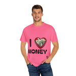 Load image into Gallery viewer, I Love Money Unisex Garment-Dyed T-Shirt
